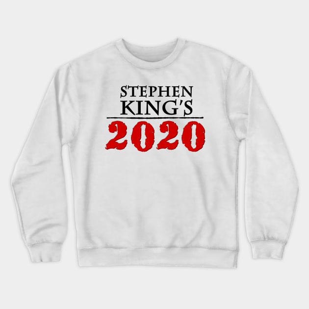 Stephen King's 2020 Crewneck Sweatshirt by geekmethat